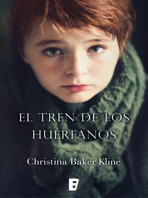 Title details for El tren de los huérfanos by Christina Baker Kline - Available